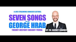 Seven Songs with George Hrab, Ep.20: SECRET COVERS