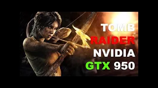 Rise Of The Tomb Raider: GTX 950 + Core I5 3470 - High Settings