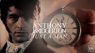 Anthony Bridgerton | Just a Man