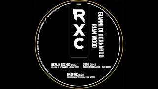 RXC006 - Gianni Di bernardo, Rian Wood - Berlin techno [RXC]