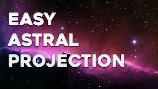 Astral Projection - How To Astral Project