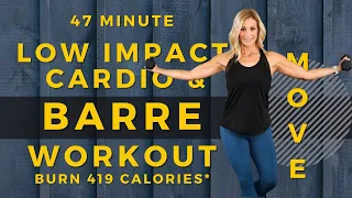 47 Minute Low Impact Cardio & Barre Workout | Burn 419 Calories*🔥