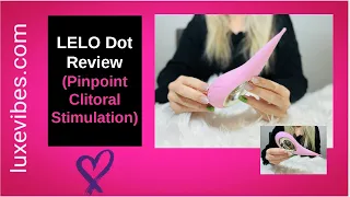 Lelo Dot Review (Pinpoint Clitoral Vibrator)