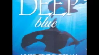 Deep Blue ( Music of the Ocean )