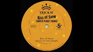 Kiss of Snow (SHiNTA PLANET REMIX)