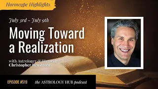 [HOROSCOPE HIGHLIGHTS] Moving Toward A Realization w/ Christopher Renstrom