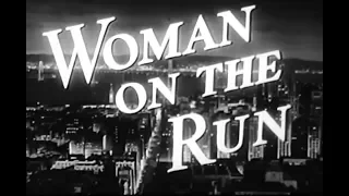 Film Noir Crime Drama Movie - Woman on the Run (1950)
