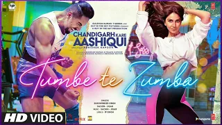 Tumbe Te Zumba Song | Chandigarh Kare Aashiqui | Ayushmann K, Vaani K | Sukhwinder S | Sachin-Jigar