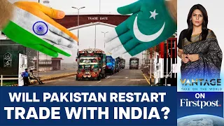 Pakistani Businessmen Ask PM Sharif to Restart Trade with India | Vantage with Palki Sharma