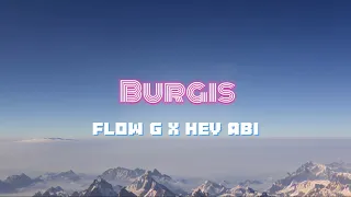 FlowG x Hev Abi - Burgis (Lyric Video