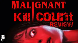 Malignant (2021) Kill Count Preview