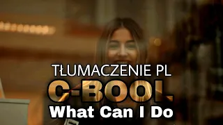 C-BooL - What Can I Do tłumaczenie PL