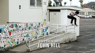 Video Check Out: John Hill | TransWorld SKATEboarding