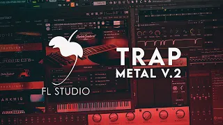 Trap Metal Vol.2 | Trap Beat in FL Studio (Free FLP + Loops DL)