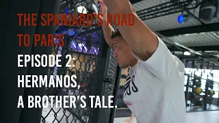 The Spaniard's Road to Paris Episode 2: "Hermanos"