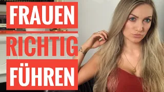 Frauen richtig führen - genaue Anleitung zum nachmachen