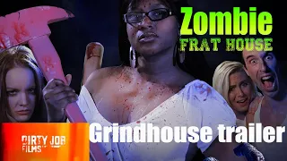 Zombie Frat House Grindhouse Trailer