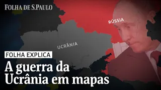 Como o Exército da Rússia invadiu a Ucrânia, em mapas | FOLHA EXPLICA