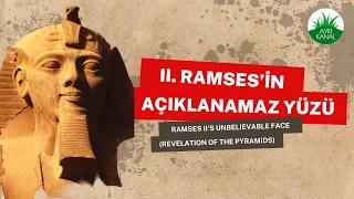 II. Ramses'in Açıklanamaz Yüzü - Ramses II's Unbelievable Face - (Revelation of the Pyramids)