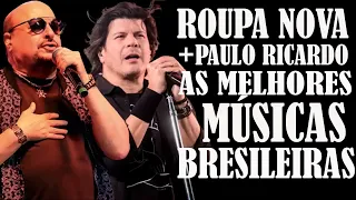 ROUPA NOVA + PAULO RICARDO   AS MELHORES