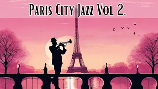 Paris City Jazz Vol 2. [City Jazz, Smooth Jazz]