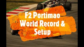 F1 2021 Portimao World Record & Setup (F2 Cars)  - 1:24.501