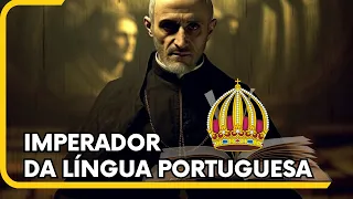 PADRE ANTÓNIO VIEIRA | Um homem à frente do seu tempo