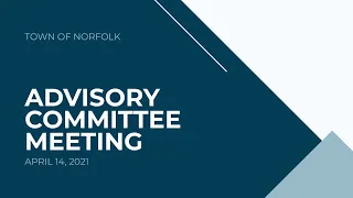 Norfolk Advisory Committee Meeting - April 14, 2021