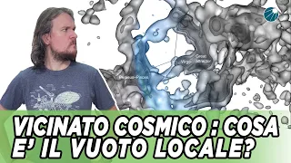 Il nostro vicinato cosmico : cosa è il vuoto locale?