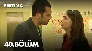 Fırtına 40. Bölüm - Full Bölüm