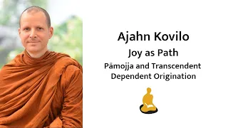 Ajahn Kovilo  - Joy as Path