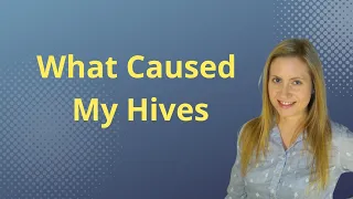 What Caused My Hives