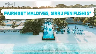 Отель Fairmont Maldives, Sirru Fen Fushi 5* на Мальдивах