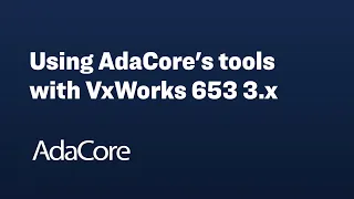 Using AdaCore's tools with VxWorks 653 3.x