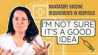 COVID VACCINE MANDATES for Healthcare Workers | My Thoughts as a Nurse Practitioner