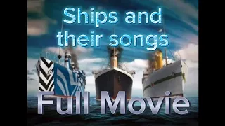 Ships and their songs | Full Movie