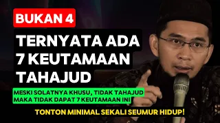 Bukan 4, Tapi Ternyata ada 7 Keutamaan Tahajud - Ust. Adi Hidayat