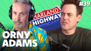 ORNY ADAMS talks deep, but he also hates flies and did a circus show in Las Vegas