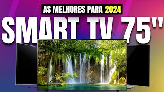 Qual a MELHOR SMART TV 4K 75 POLEGADAS Custo-Benefício 2024? Conheça as Melhores TVS 75"!