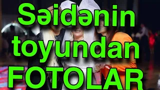 Səidənin toyundan FOTOLAR