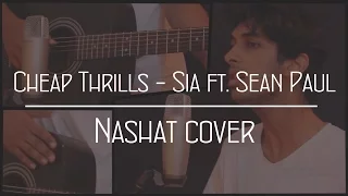 Cheap Thrills - Sia feat. Sean Paul (Nashat acoustic cover)