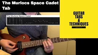 The Murlocs Space Cadet Guitar Lesson Tutorial With Tabs