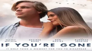 If You're Gone Trailer 2019