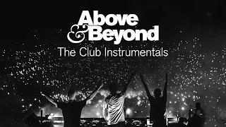 Above & Beyond - The Club Instrumentals (Continuous Mix) [@anjunabeats]