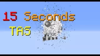 [TAS-No Playback, Obsolete] 15 Seconds [Minecraft] (04:31.15)