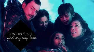 Lost In Space (the Robinsons)  || Find My Way Back