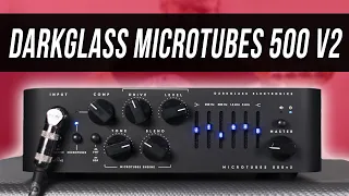Back And Better Than Ever! - Darkglass Electronics Microtubes 500V2 [Demo]