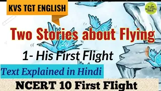 His First Flight Class 10 ||NCERT 10 English First Flight ||KVS TGT English ||