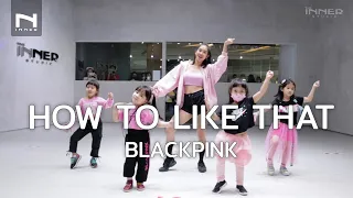 INNER KIDS I HOW YOU LIKE THAT - BLACKPINK