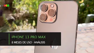 iPhone 13 Pro Max · Análisis tras 8 meses de uso · ¿Merece la pena en 2022?